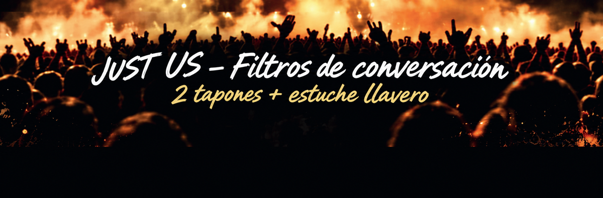 JUST US — Filtros para Conversar. 2 tapones + estuche llavero.